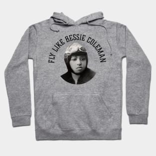 Fly Like Bessie Coleman | Black Woman | Black History Hoodie